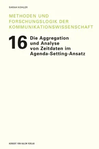 Die Aggregation und Analyse von Zeitdaten im Agenda-Setting-Ansatz_cover