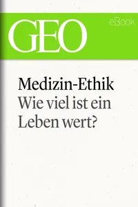 Medizin-Ethik: Wie viel ist ein Leben wert_cover