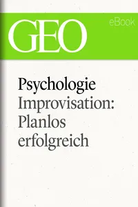 Psychologie: Improvisation: Planlos erfolgreich_cover