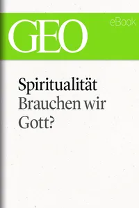 Spiritualität: Brauchen wir Gott_cover