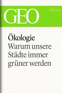 Ökologie: Warum unsere Städte immer grüner werden_cover