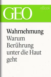 Wahrnehmung: Warum Berührung unter die Haut geht_cover