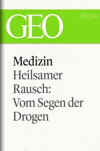 Medizin: Heilsamer Rausch – Vom Segen der Drogen_cover