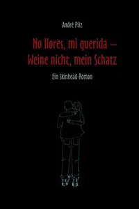 No llores mi querida. Weine nicht, mein Schatz_cover