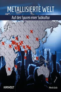 Metallisierte Welt - auf den Spuren einer Subkultur_cover