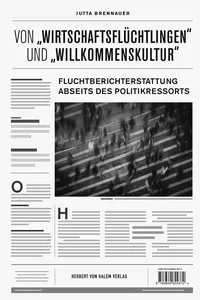 Von "Wirtschaftsflüchtlingen" und "Willkommenskultur"_cover