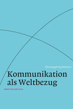 Kommunikation als Weltbezug