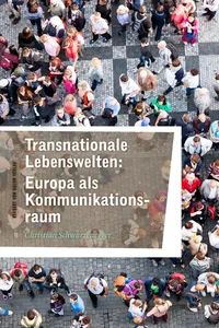 Transnationale Lebenswelten: Europa als Kommunikationsraum_cover