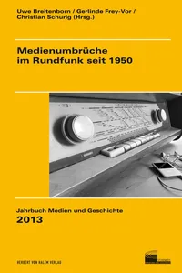 Medienumbrüche im Rundfunk seit 1950_cover