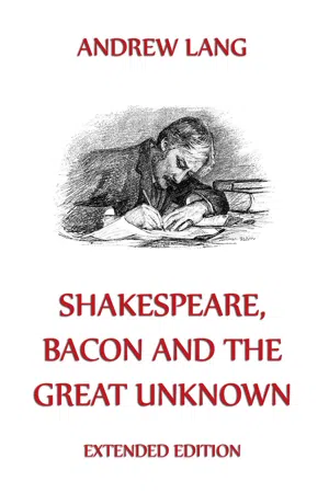 Shakespeare, Bacon And The Great Unknown