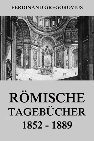 Römische Tagebücher 1852-1889