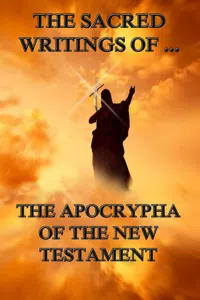 The Sacred Writings of the Apocrypha the New Testament_cover