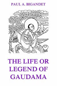 The Life Or Legend Of Gaudama, Volume 1_cover