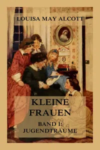 Kleine Frauen, Band 1: Jugendträume_cover