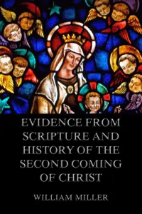 Evidence from Scripture and History of the Second Coming of Christ_cover