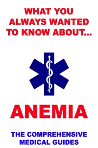 What You Always Wanted To Know About Anemia_cover