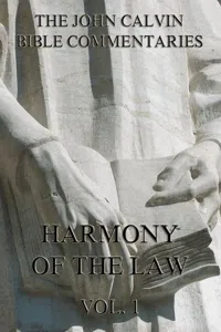 John Calvin's Commentaries On The Harmony Of The Law Vol. 1_cover