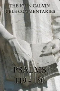 John Calvin's Commentaries On The Psalms 119 - 150_cover