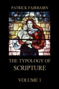 The Typology of Scripture, Volume 1_cover