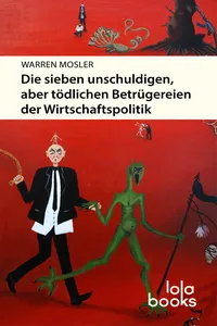 Die sieben unschuldigen, aber tödlichen Betrügereien der Wirtschaftspolitik_cover