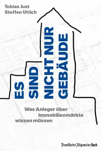 Es sind nicht nur Gebäude. Was Anleger über Immobilienmärkte wissen müssen_cover