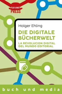 Die digitale Bücherwelt / La revolución digital del mundo editorial_cover