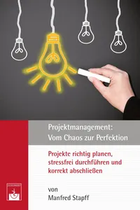 Projektmanagement: Vom Chaos zur Perfektion_cover