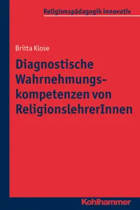 Diagnostische Wahrnehmungskompetenzen von ReligionslehrerInnen_cover