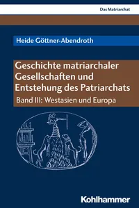 Geschichte matriarchaler Gesellschaften und Entstehung des Patriarchats_cover