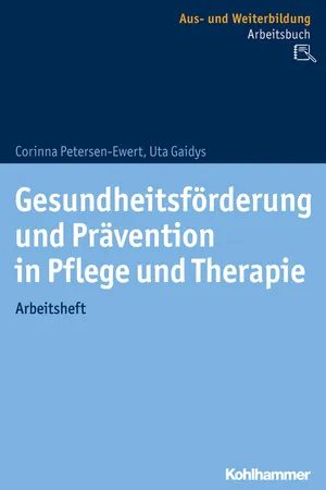 Gesundheitsförderung und Prävention in Pflege und Therapie