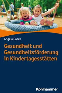 Gesundheit und Gesundheitsförderung in Kindertagesstätten_cover