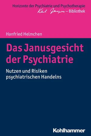 Das Janusgesicht der Psychiatrie