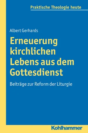 Erneuerung kirchlichen Lebens aus dem Gottesdienst