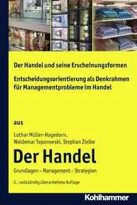 Der Handel und seine Erscheinungsformen + Entscheidungsorientierung als Denkrahmen für Managementprobleme im Handel_cover