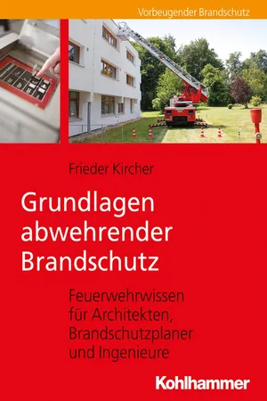 Grundlagen abwehrender Brandschutz