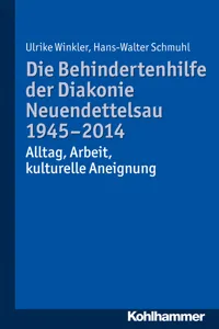 Die Behindertenhilfe der Diakonie Neuendettelsau 1945-2014_cover