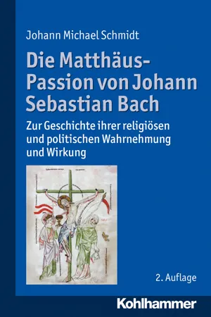 Die Matthäus-Passion von Johann Sebastian Bach