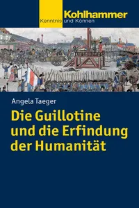 Die Guillotine und die Erfindung der Humanität_cover