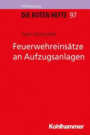 Feuerwehreinsätze an Aufzugsanlagen