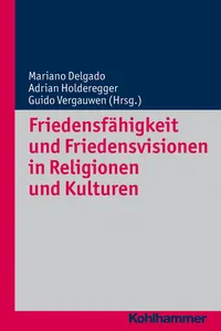 Friedensfähigkeit und Friedensvisionen in Religionen und Kulturen_cover