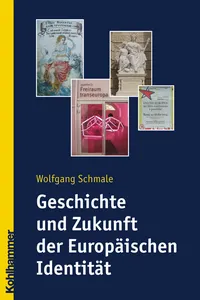 Geschichte und Zukunft der Europäischen Identität_cover