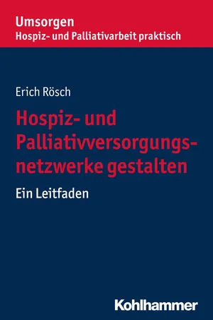 Hospiz- und Palliativversorgungsnetzwerke gestalten