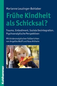 Frühe Kindheit als Schicksal?_cover