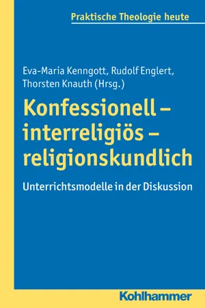 Konfessionell - interreligiös - religionskundlich