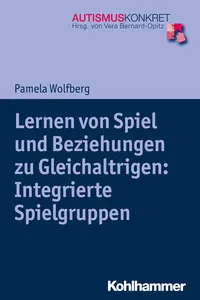 Lernen von Spiel und Beziehungen zu Gleichaltrigen: Integrierte Spielgruppen_cover