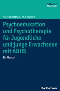 Psychoedukation und Psychotherapie für Jugendliche und junge Erwachsene mit ADHS_cover