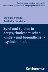 Spiel und Spielen in der psychodynamischen Kinder- und Jugendlichenpsychotherapie_cover