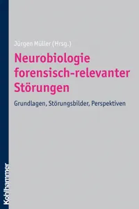 Neurobiologie forensisch-relevanter Störungen_cover