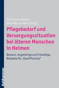 Pflegebedarf und Versorgungssituation bei älteren Menschen in Heimen_cover