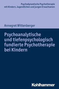 Psychoanalytische und tiefenpsychologisch fundierte Psychotherapie bei Kindern_cover